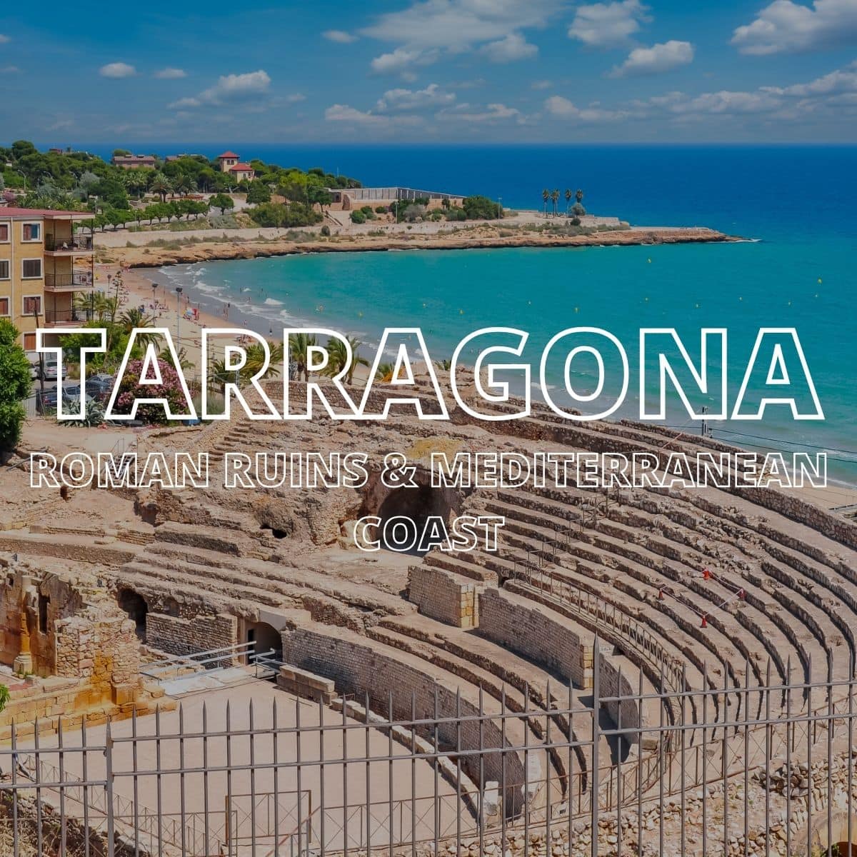 A photo of the Roman amphitheatre with the word Tarragonaover the top in white writing.