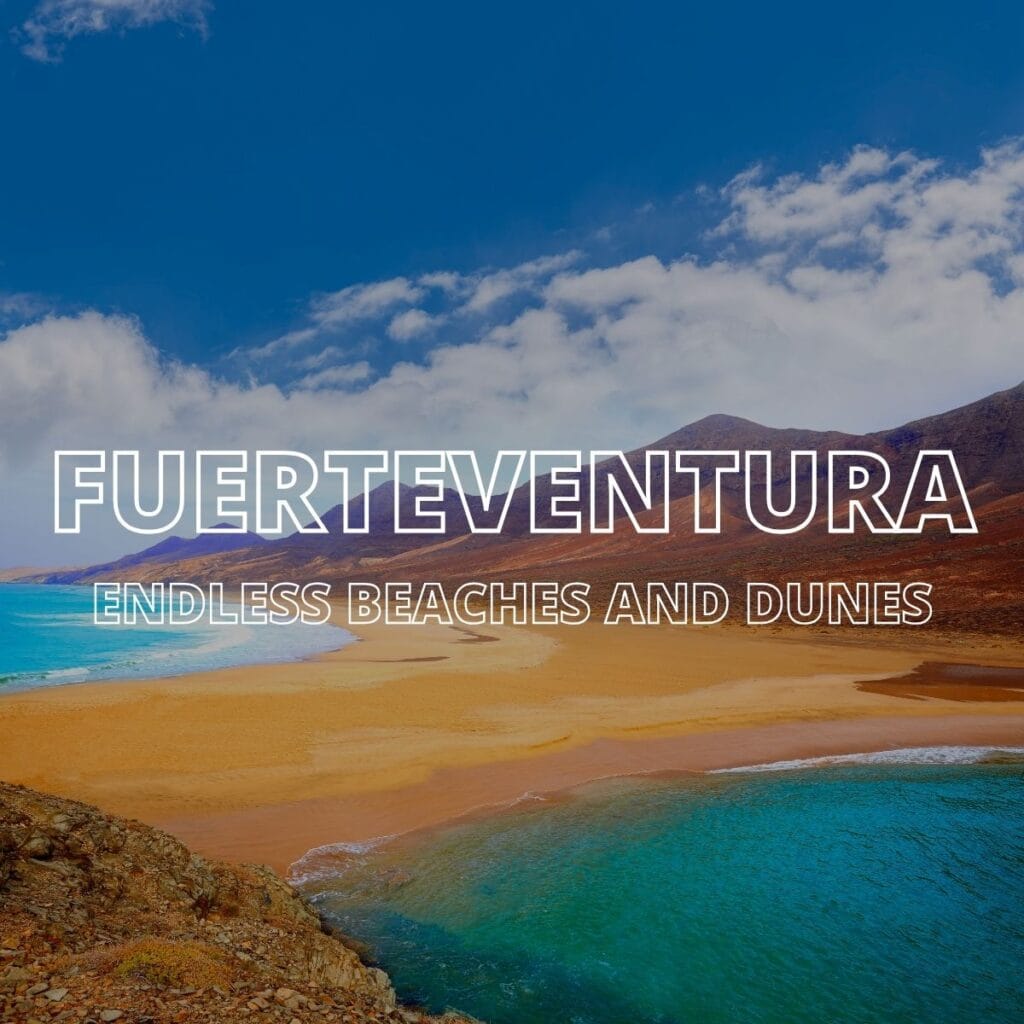 A photo of a beach in Fuerteventura with the word Fuerteventura over the top in white writing.