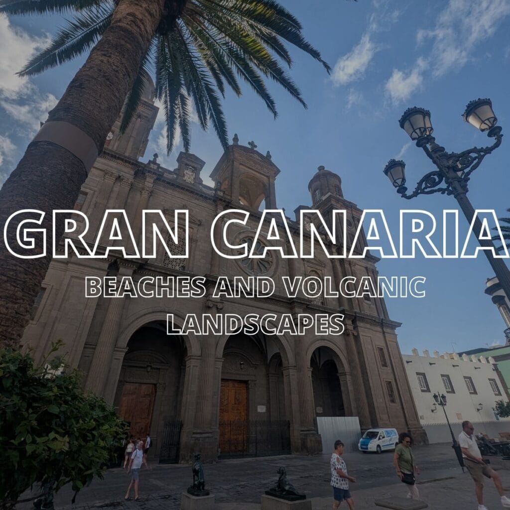 A photo of Las Palmas cathedral with the word Gran Canaria over the top in white writing.