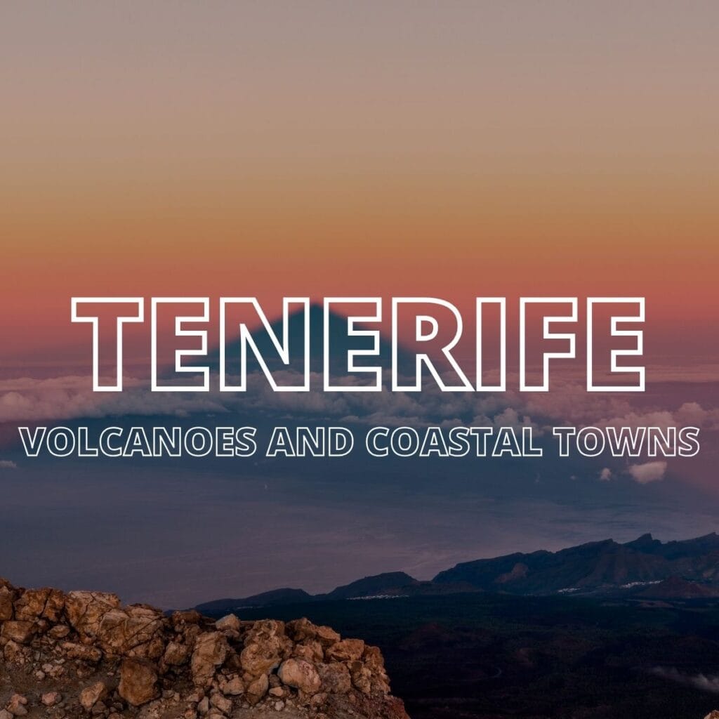 A photo of Teide mountain in Tenerife with the word Tenerife over the top in white writing.